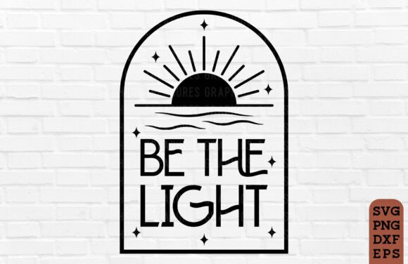 Be the Light SVG PNG Boho Christian