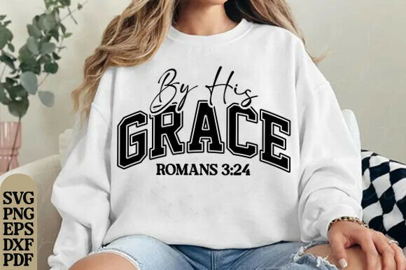 By His Grace SVG PNG, Christian Faith T-Shirt Designs