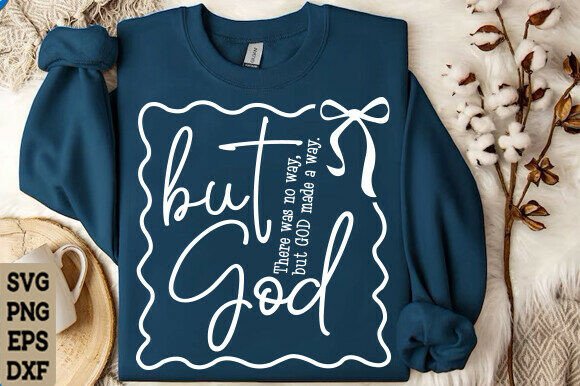 Christian SVG T-Shirt Designs: Faith & “But God” Visuals