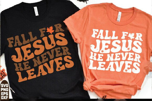 Fall for Jesus He Never Leaves SVG, Fall