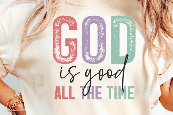 God is Good All the Time SVG, Jesus SVG — T-Shirt Designs