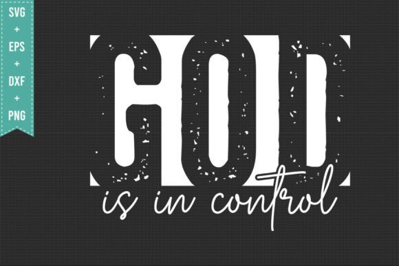 GOD is in CONTROL JESUS SVG PNG — T-Shirt Designs