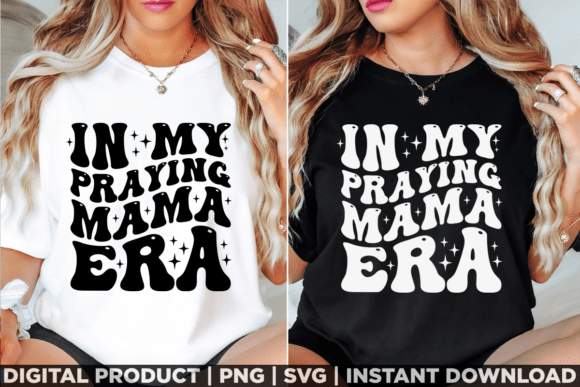 In My Praying Mama Era Christian Mom Tee T-Shirt Designs