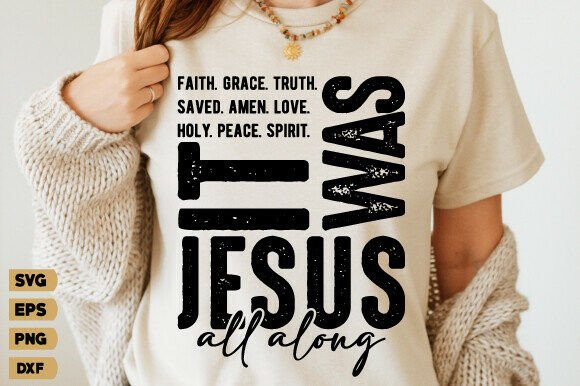 It Was Jesus All Along PNG, Christian SVG