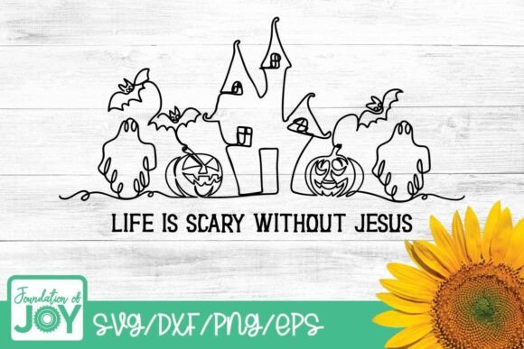 Life is Scary Without Jesus SVG, Fall