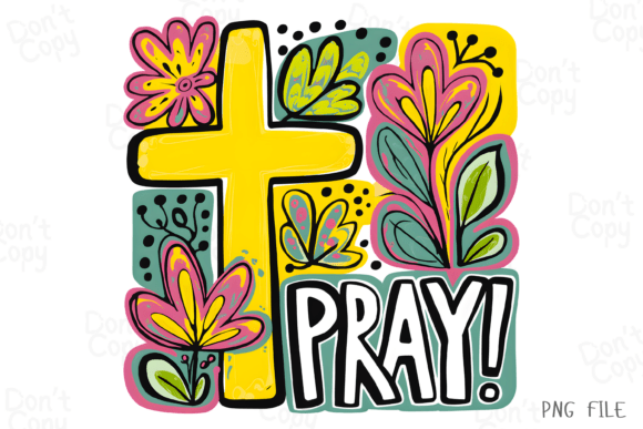 Pray PNG, Floral Christian PNG for T-Shirt Designs