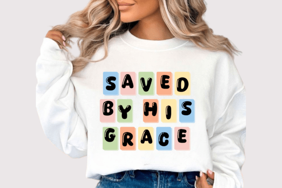 Saved by His Grace Christian SVG PNG — T-Shirt Designs