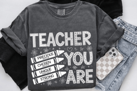 Teacher You Are PNG: Christian T-Shirt Designs