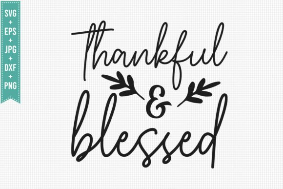 THANKFUL and BLESSED JESUS, FALL SVG PNG — T-Shirt Designs